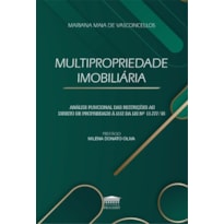 Multipropriedade imobiliária - Análise funcional das restrições ao direito de propriedade à luz da lei nº 13.777/18