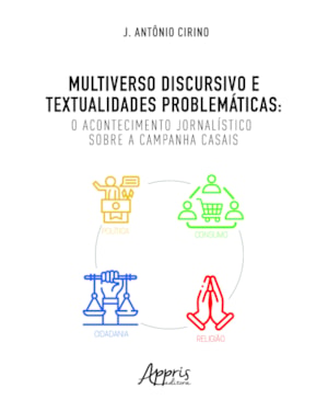MULTIVERSO DISCURSIVO E TEXTUALIDADES PROBLEMÁTICAS: O ACONTECIMENTO JORNALÍSTICO SOBRE A CAMPANHA CASAIS