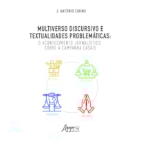 MULTIVERSO DISCURSIVO E TEXTUALIDADES PROBLEMÁTICAS: O ACONTECIMENTO JORNALÍSTICO SOBRE A CAMPANHA CASAIS