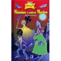 MUMIAS E OUTROS MORTOS (BEM VIVOS) - 2ª