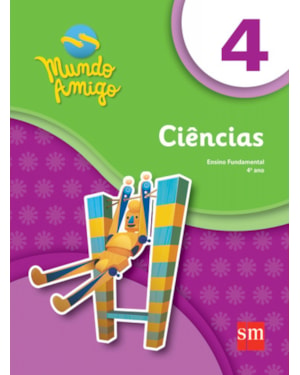 MUNDO AMIGO CIENCIAS 4º ANO