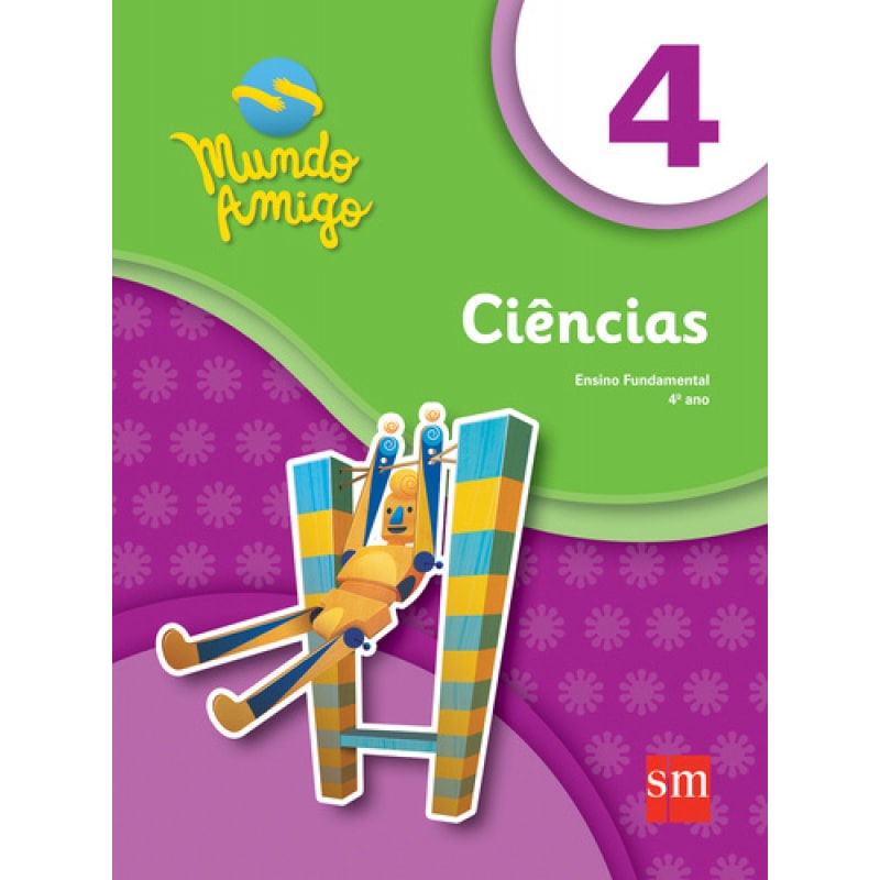 MUNDO AMIGO CIENCIAS 4º ANO
