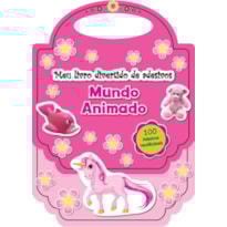 MUNDO ANIMADO : MEU LIVRO DIVERTIDO DE ADESIVOS
