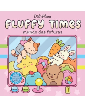 MUNDO DAS FOFURAS (LIVRO DE COLORIR FLUFFY TIMES)