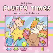 MUNDO DAS FOFURAS - LIVRO DE COLORIR FLUFFY TIMES - LIVRO 1
