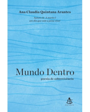 MUNDO DENTRO: POESIA DE SOBREVIVÊNCIA