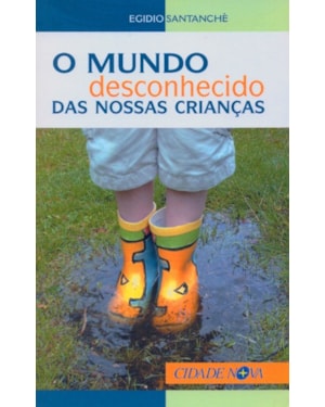 MUNDO DESCONHECIDO DAS NOSSAS CRIANCAS, O