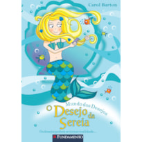 MUNDO DOS DESEJOS - O DESEJO DA SEREIA MUNDO DOS DESEJOS - O DESEJO DA SEREIA