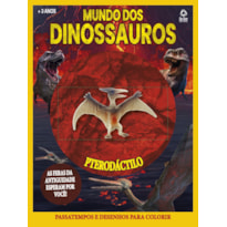 MUNDO DOS DINOSSAUROS - PTERODÁCTILO