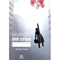 Mundo em crise: a libertação e o abandono