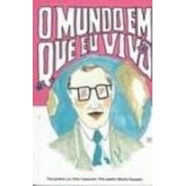 MUNDO EM QUE EU VIVO, O