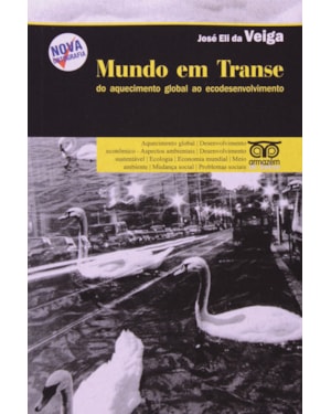 MUNDO EM TRANSE DO AQUECIMENTO GLOBAL AO ECODESENV - 1ª