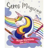 MUNDO ENCANTADO PARA COLORIR: SERES MÁGICOS