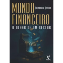 Mundo financeiro: o olhar de um gestor