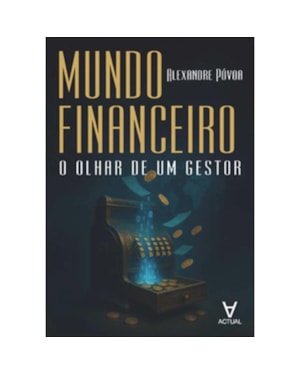 Mundo financeiro: o olhar de um gestor