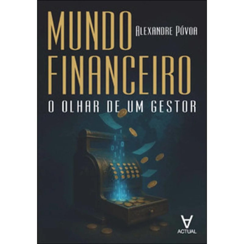 Mundo financeiro: o olhar de um gestor