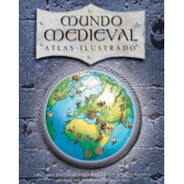 MUNDO MEDIEVAL : ATLAS ILUSTRADO