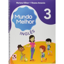MUNDO MELHOR INGLÊS 3º ANO