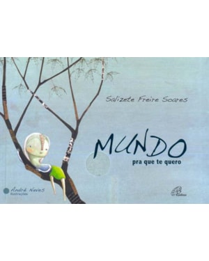 Mundo pra que te quero