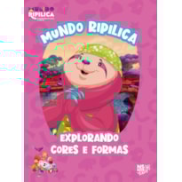 MUNDO RIPILICA: EXPLORANDO CORES E FORMAS
