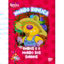 MUNDO RIPILICA: GUIDOS E O MUNDO DOS SONHOS