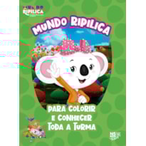 MUNDO RIPILICA: PARA COLORIR E CONHECER TODA A TURMA