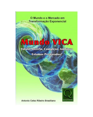 MUNDO VICA - VOLÁTIL, INCERTO, COMPLEXO, AMBÍGUO. ESTAMOS PREPARADOS?