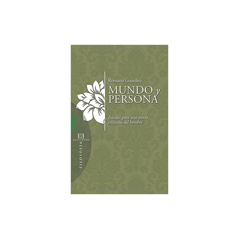 MUNDO Y PERSONA - ENSAYOS PARA UNA TEORIA CRISTIANA DEL HOMBRE