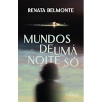 MUNDOS DE UMA NOITE SÓ