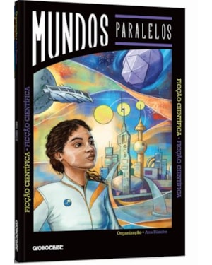 MUNDOS PARALELOS: FICÇÃO CIENTÍFICA