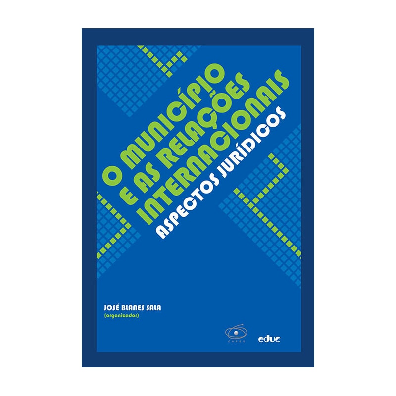 MUNICÍPIO E AS RELAÇÕES INTERNACIONAIS, O - ASPECTOS JURÍDICOS