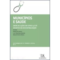 Municípios e saúde - Entre as lições da Covid-19 e os desafios da descentralização