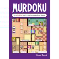 MURDOKU: 80 MISTÉRIOS PARA RESOLVER USANDO A LÓGICA