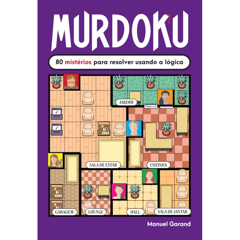 MURDOKU: 80 MISTÉRIOS PARA RESOLVER USANDO A LÓGICA