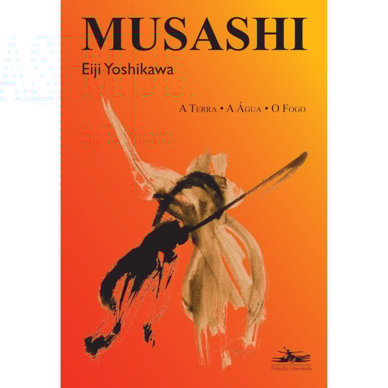 MUSASHI: A TERRA, A ÁGUA, O FOGO