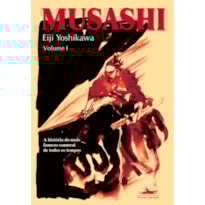 MUSASHI - VOLUME I