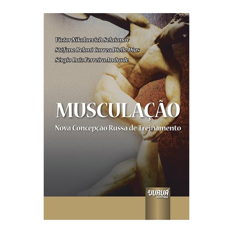 MUSCULAÇÃO - NOVA CONCEPÇÃO RUSSA DE TREINAMENTO