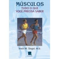 MÚSCULOS: TUDO O QUE VOCÊ PRECISA SABER