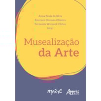 MUSEALIZAÇÃO DA ARTE