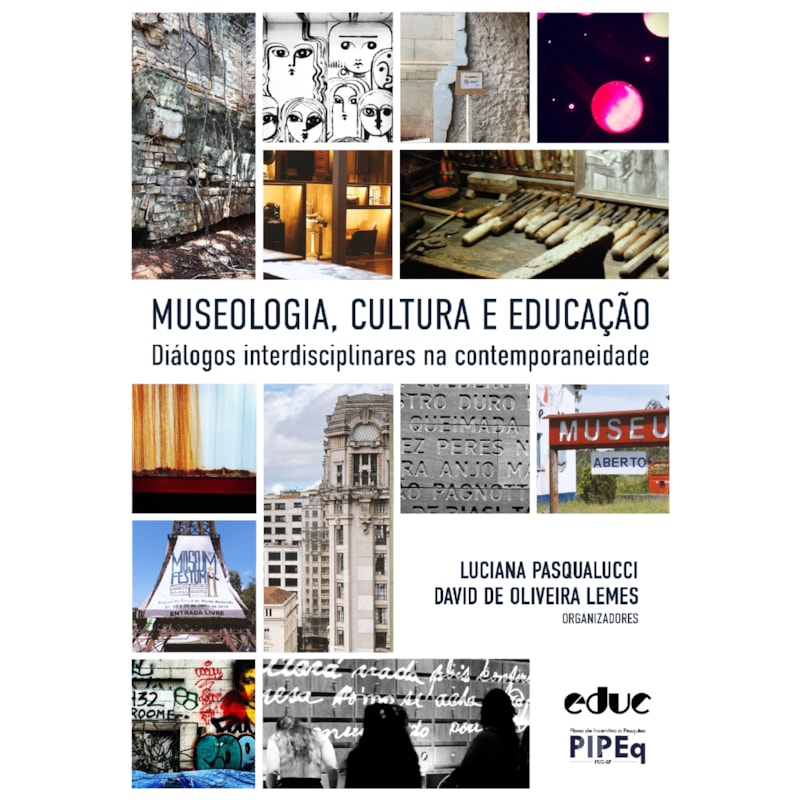 MUSEOLOGIA, CULTURA E EDUCAÇÃO - DIÁLOGOS INTERDISCIPLINARES NA CONTEMPORANEIDADE