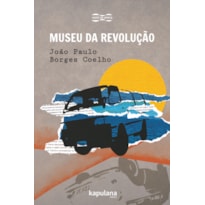 MUSEU DA REVOLUÇÃO