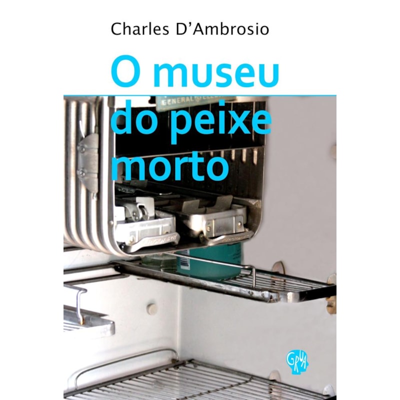 Museu do peixe morto, O