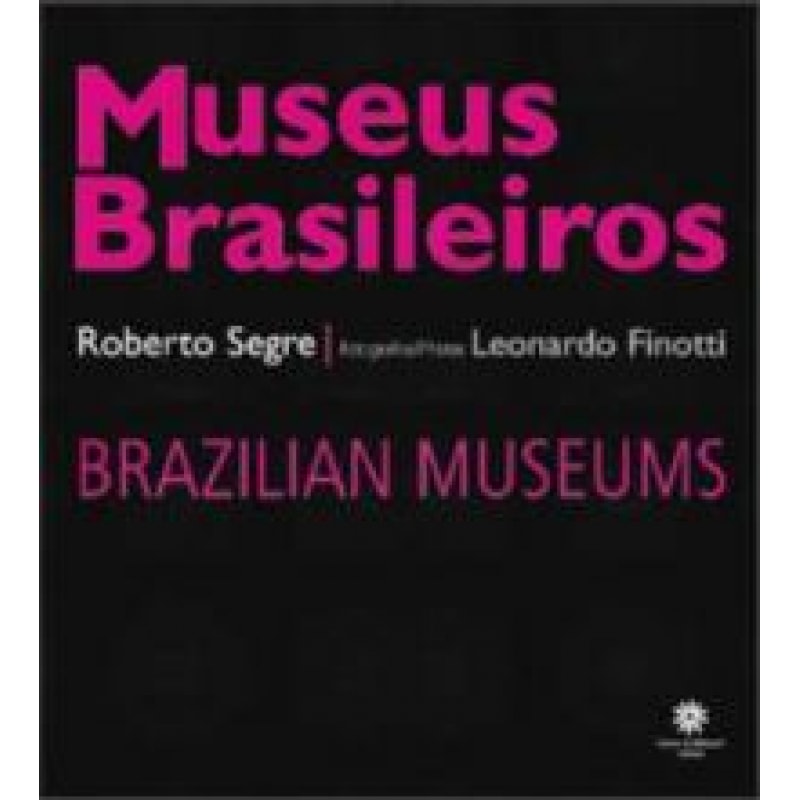 MUSEUS BRASILEIROS - EDIÇAO BILINGUE - PORTUGUES/INGLES