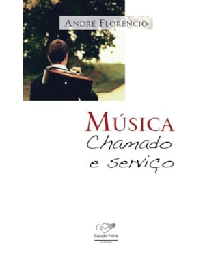 MUSICA, CHAMADO E SERVIÇO