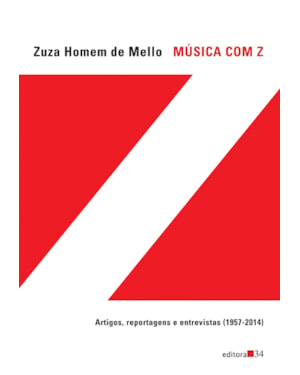 Música com Z: artigos, reportagens e entrevistas (1957-2014)