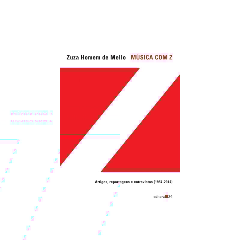 Música com Z: artigos, reportagens e entrevistas (1957-2014)