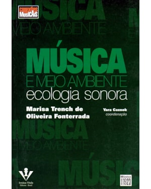 MÚSICA E MEIO AMBIENTE: ECOLOGIA SONORA