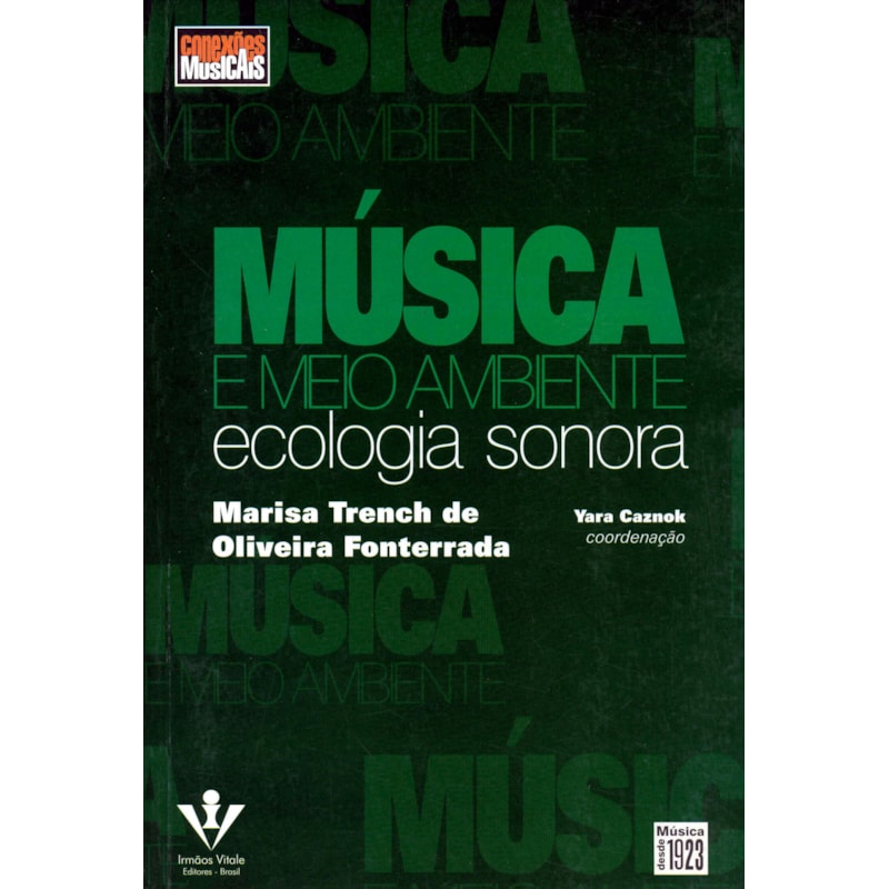 MÚSICA E MEIO AMBIENTE: ECOLOGIA SONORA