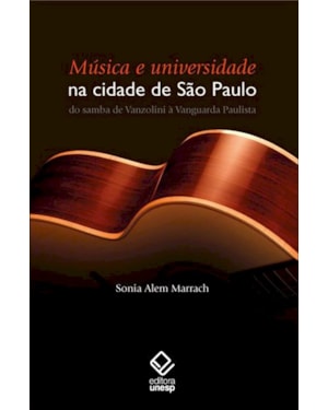 MÚSICA E UNIVERSIDADE NA CIDADE DE SÃO PAULO: DO SAMBA DE VANZOLINI À VANGUARDA PAULISTA