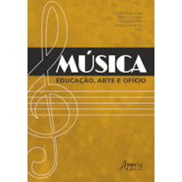 MÚSICA: EDUCAÇÃO, ARTE E OFÍCIO